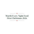 Baby's First Christmas Sticker Worth Every Night Feed 2026