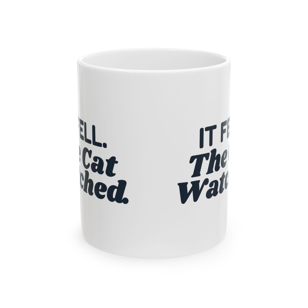 Funny Christmas Cat Coffee Mug It Fell The Cat Watched