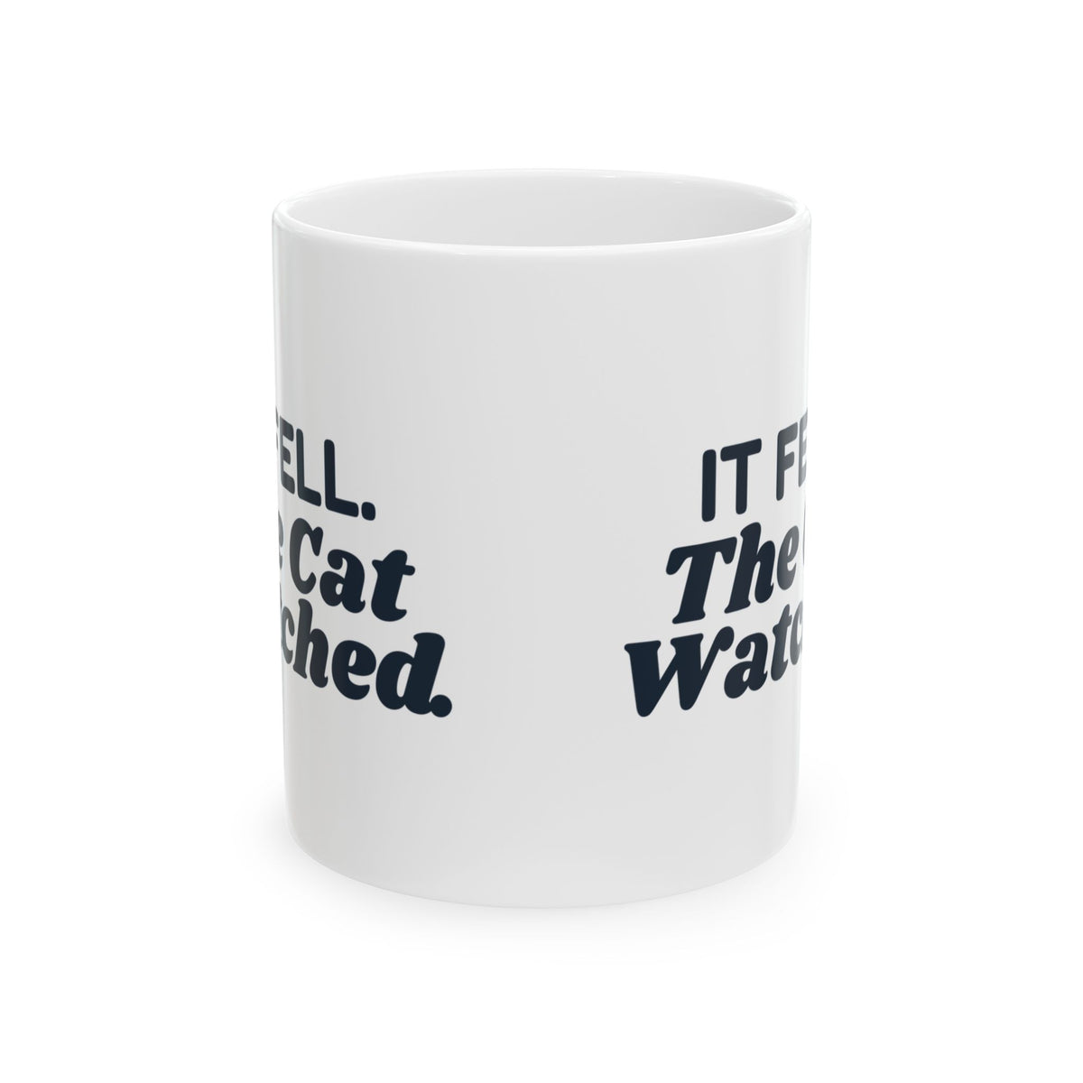 Funny Christmas Cat Coffee Mug It Fell The Cat Watched