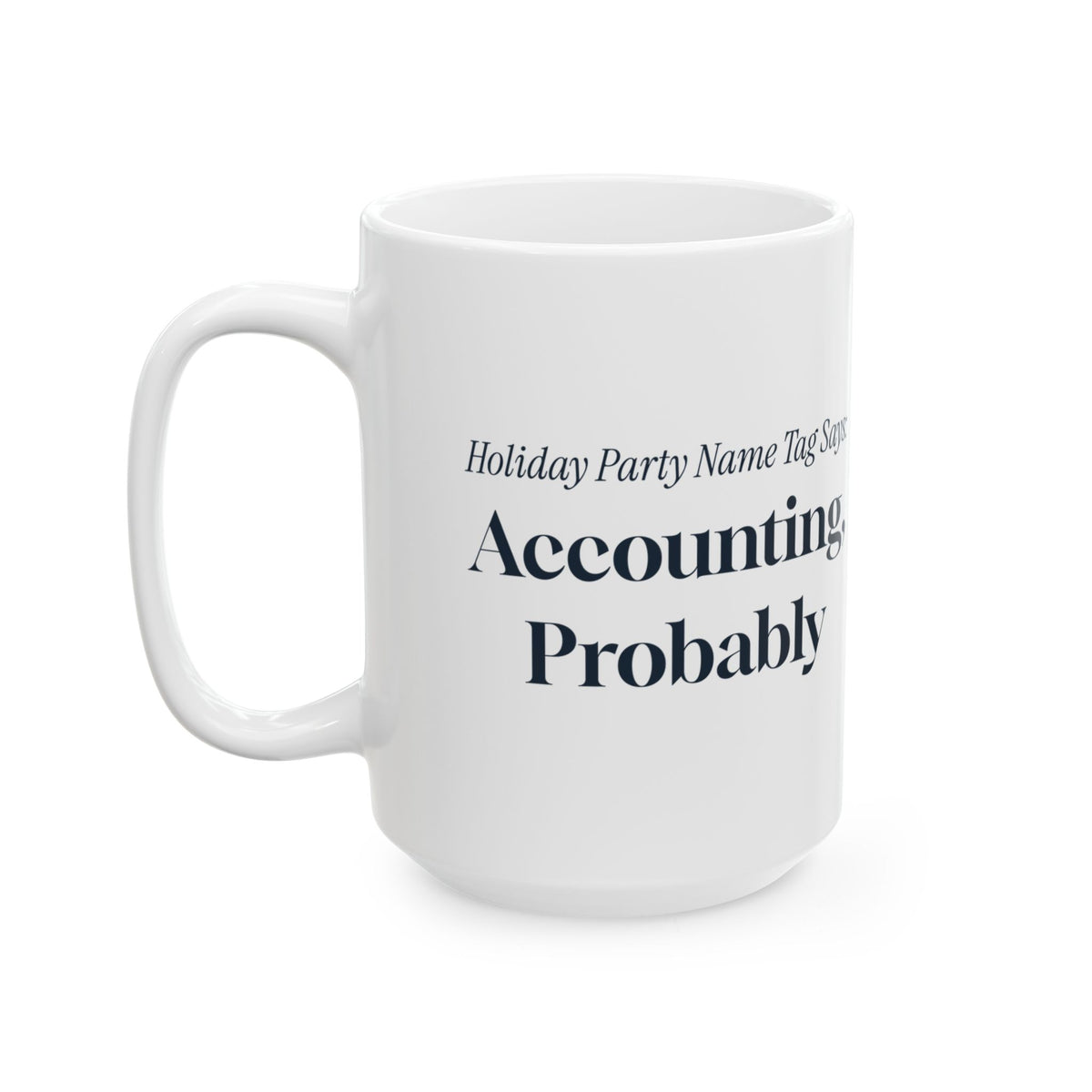 Funny Office Christmas Coffee Mug Holiday Party Name Tag Accounting