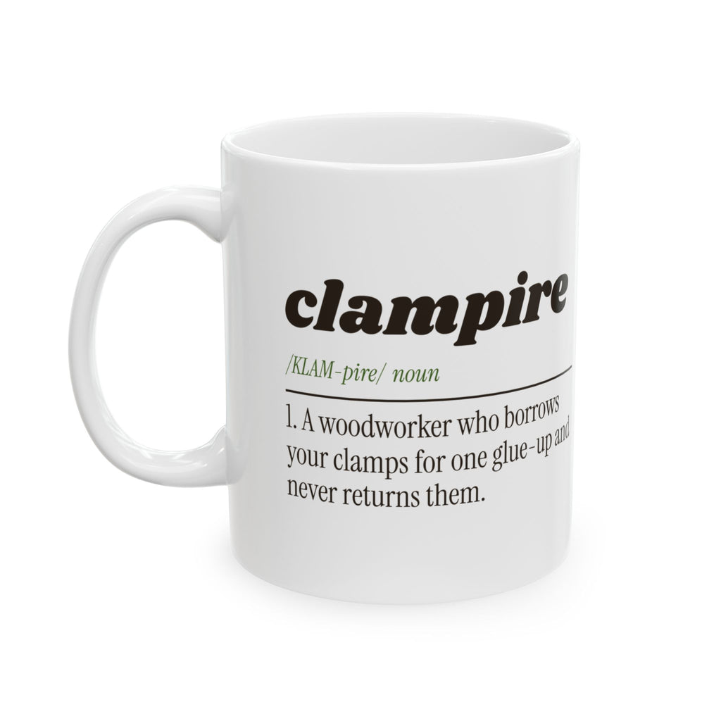 Funny Woodworking Coffee Mug Clampire Definition For Woodworkers