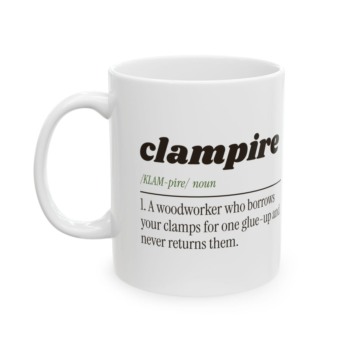 Funny Woodworking Coffee Mug Clampire Definition For Woodworkers