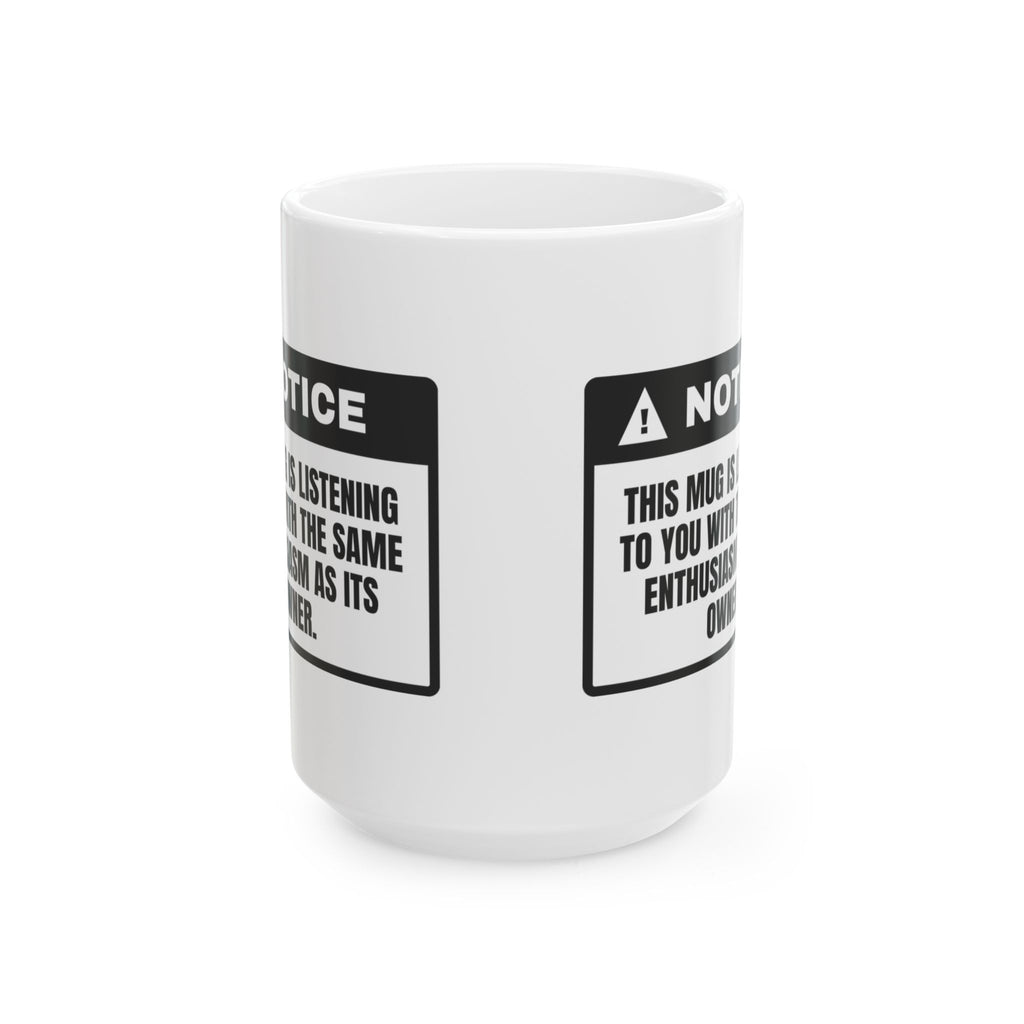 Funny Sarcastic Coffee Mug This Mug Is Listening As Much As Me