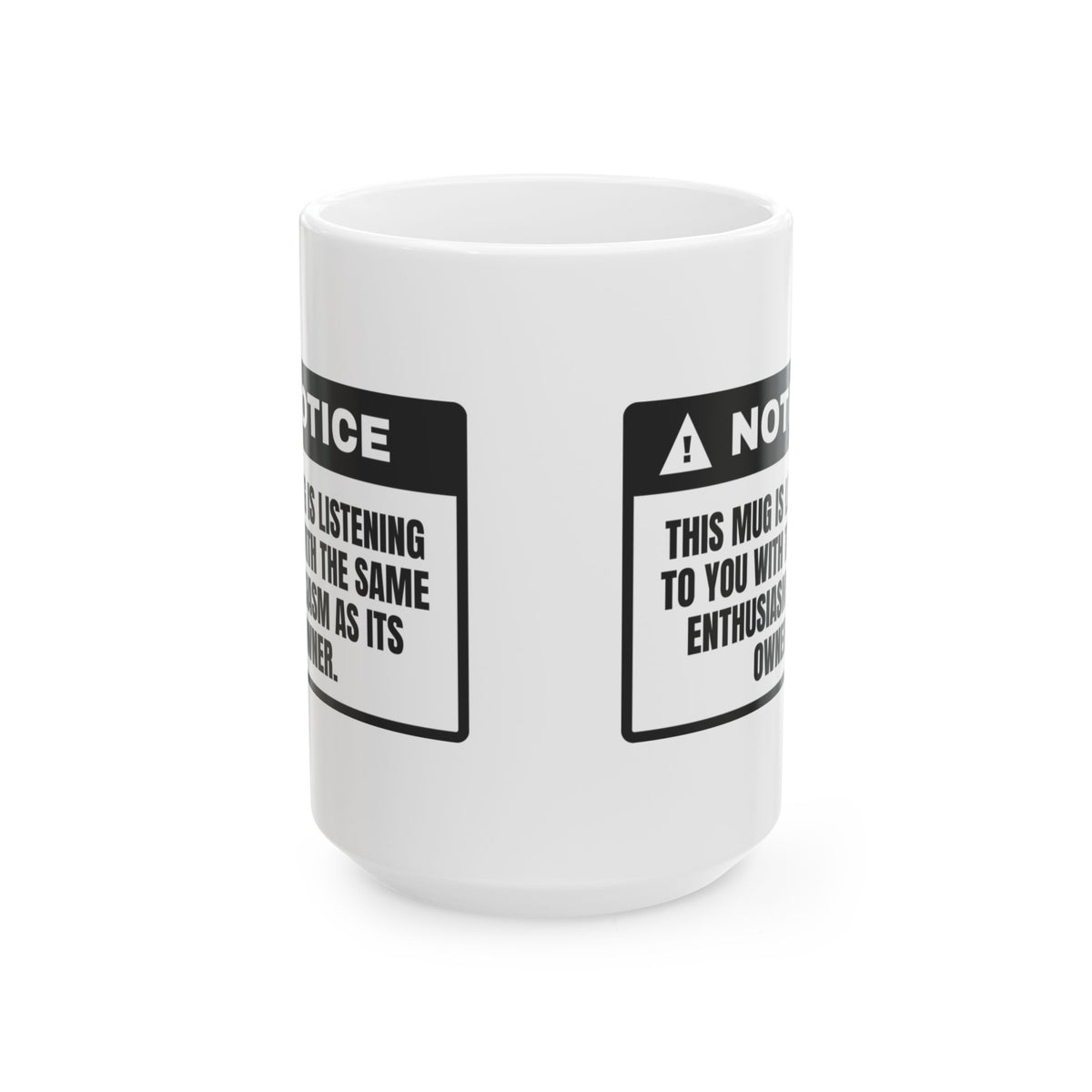 Funny Sarcastic Coffee Mug This Mug Is Listening As Much As Me