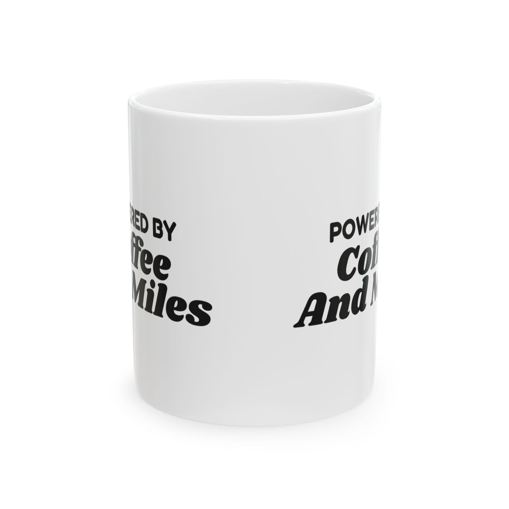 Powered By Coffee And Miles Coffee Mug For Drivers