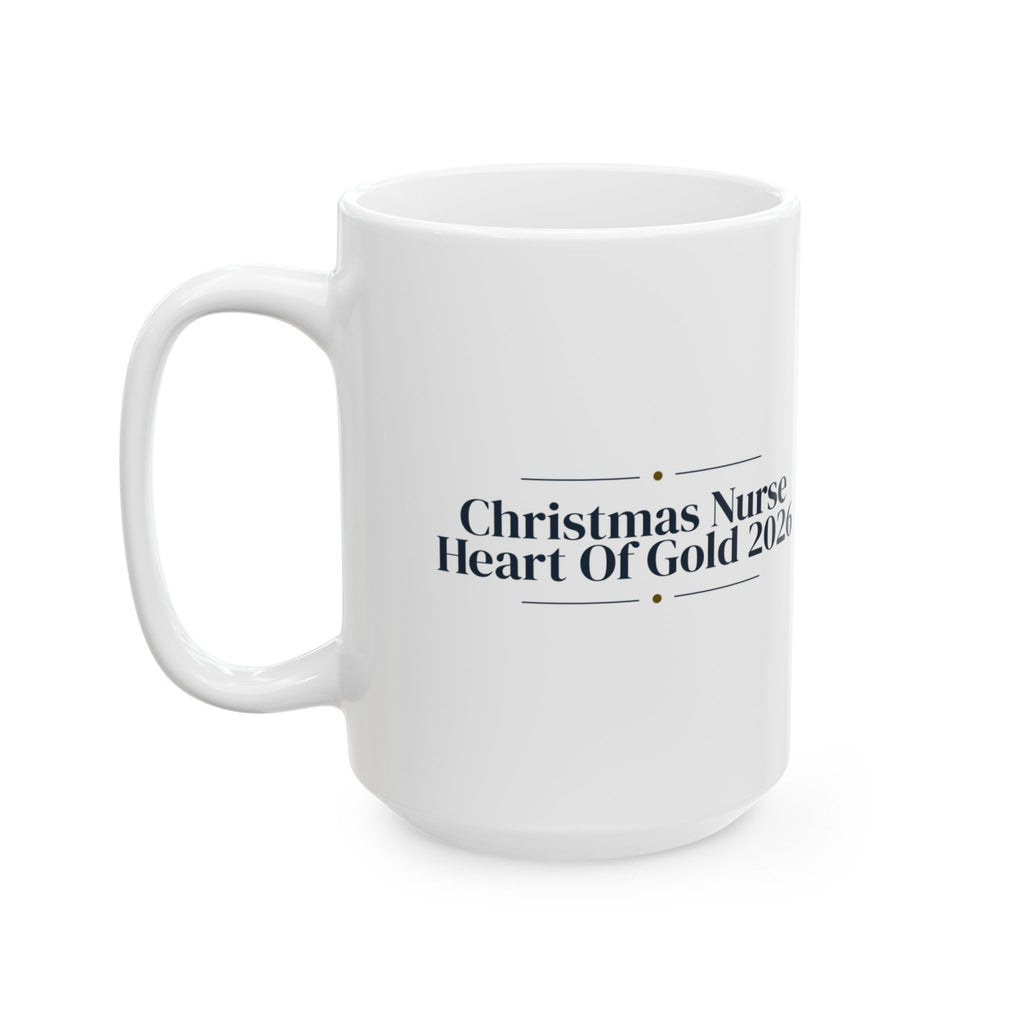 Christmas Nurse Coffee Mug Christmas Nurse Heart Of Gold 2026