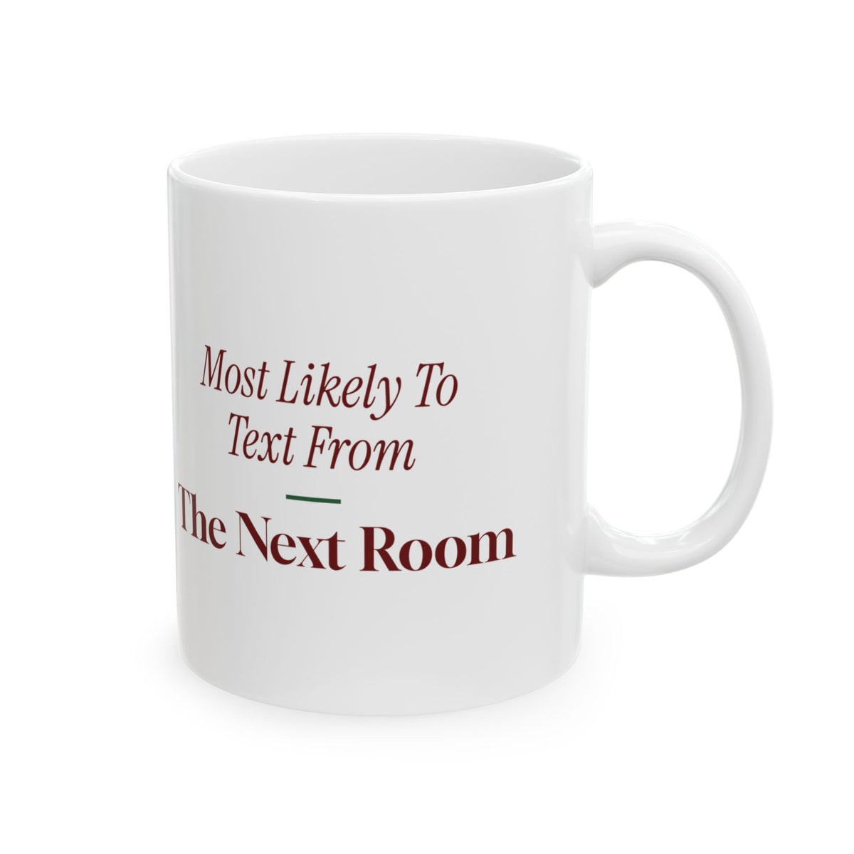 Funny Family Christmas Coffee Mug Most Likely To Text From The Next Room