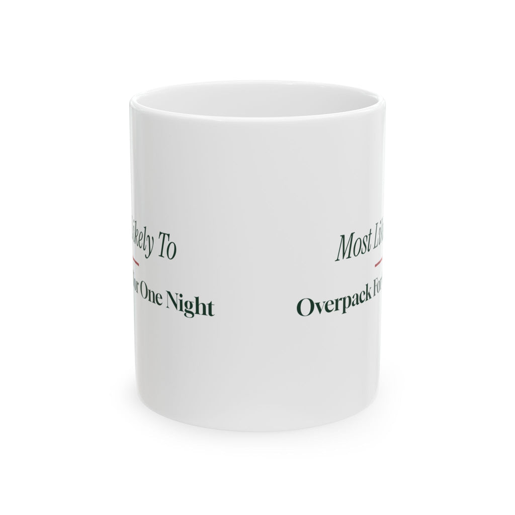 Funny Family Christmas Coffee Mug Most Likely To Overpack For One Night