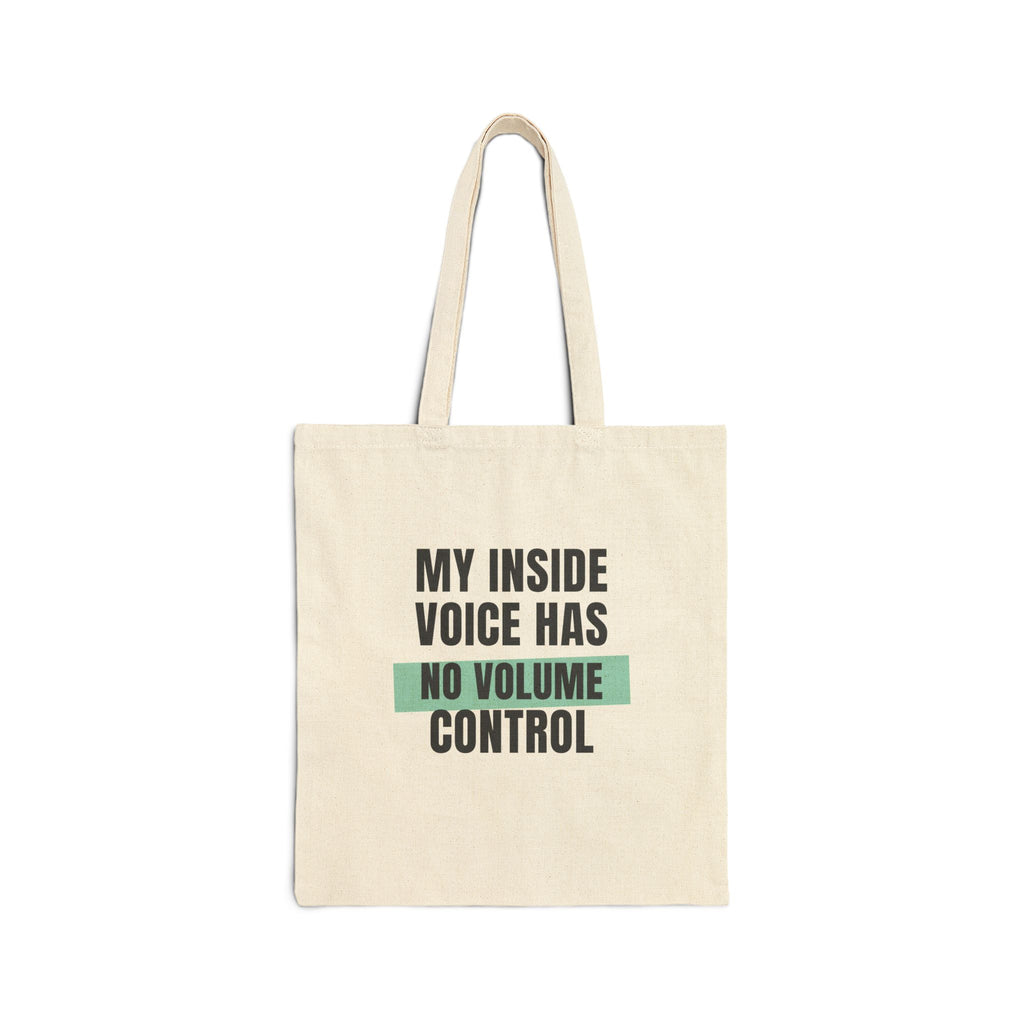 Funny Loud Talker Tote Bag My Inside Voice Has No Volume Control