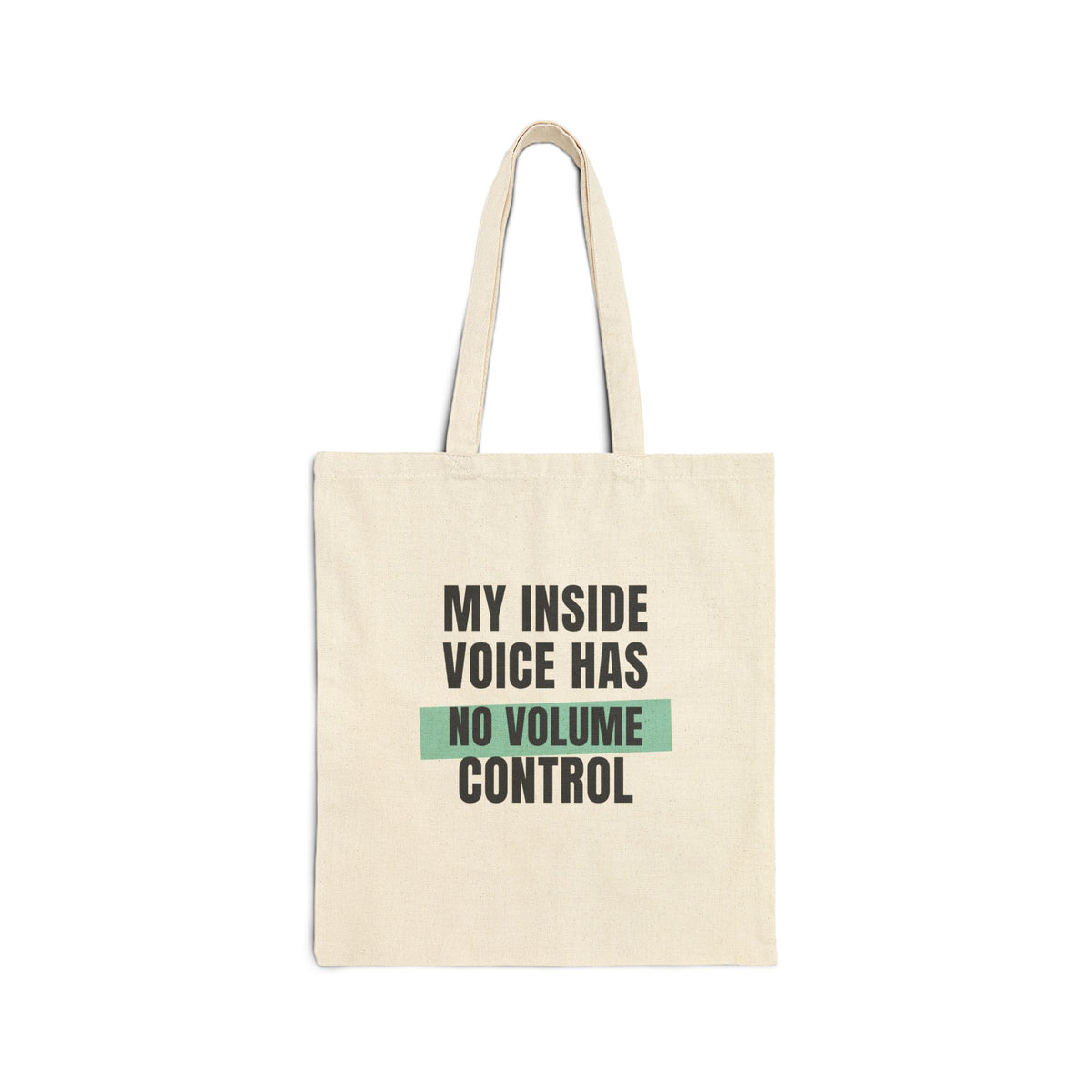 Funny Loud Talker Tote Bag My Inside Voice Has No Volume Control