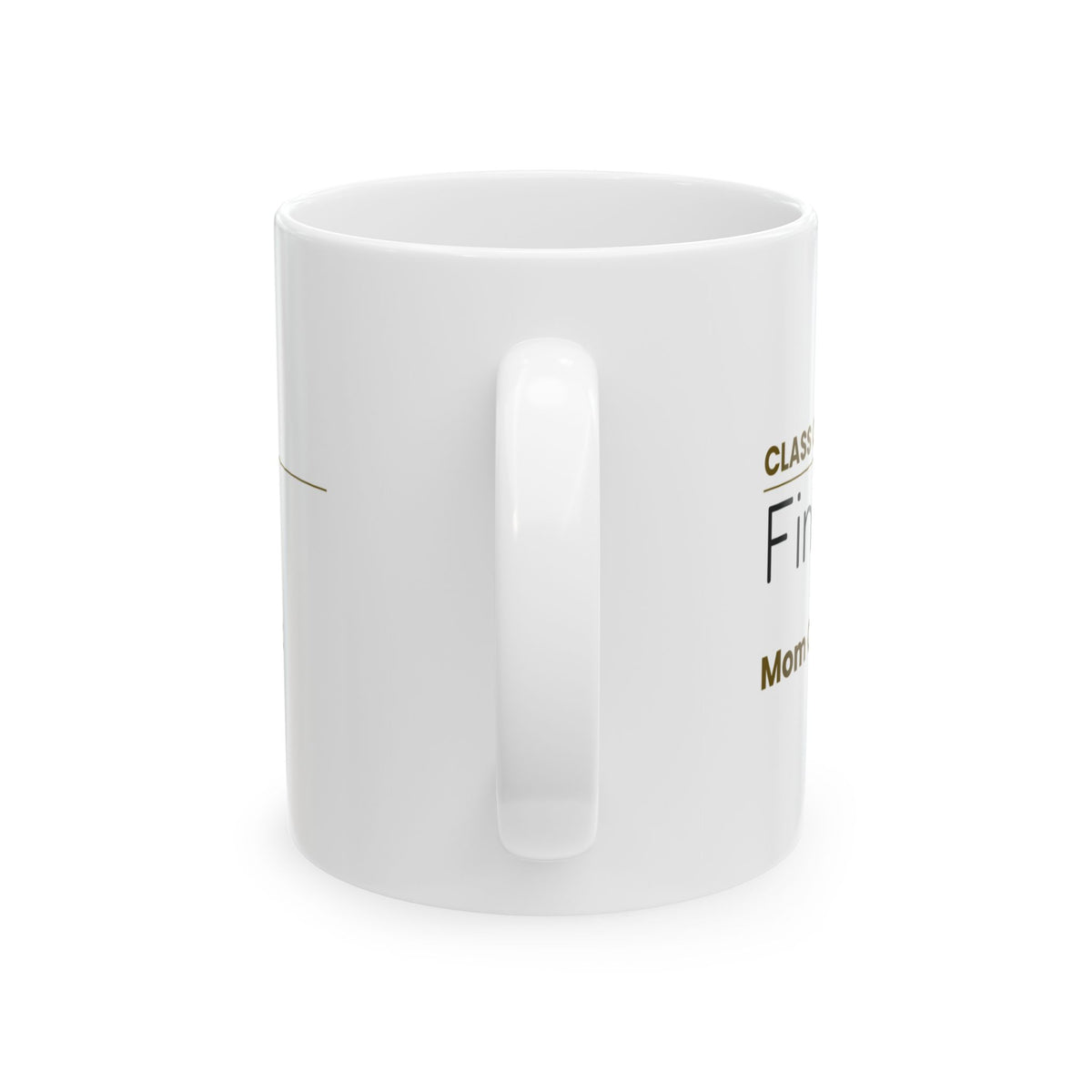 Funny Graduation Coffee Mug Class Of Finally Mom Cried First