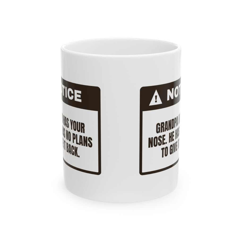Funny Grandpa Mug Still Has Your Nose Not Giving It Back