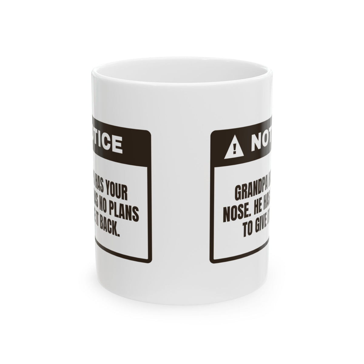 Funny Grandpa Mug Still Has Your Nose Not Giving It Back