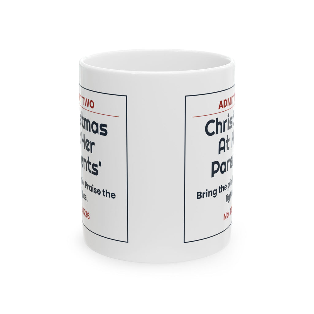 Funny Christmas Coffee Mug Christmas At Her Parents Ticket In-Laws