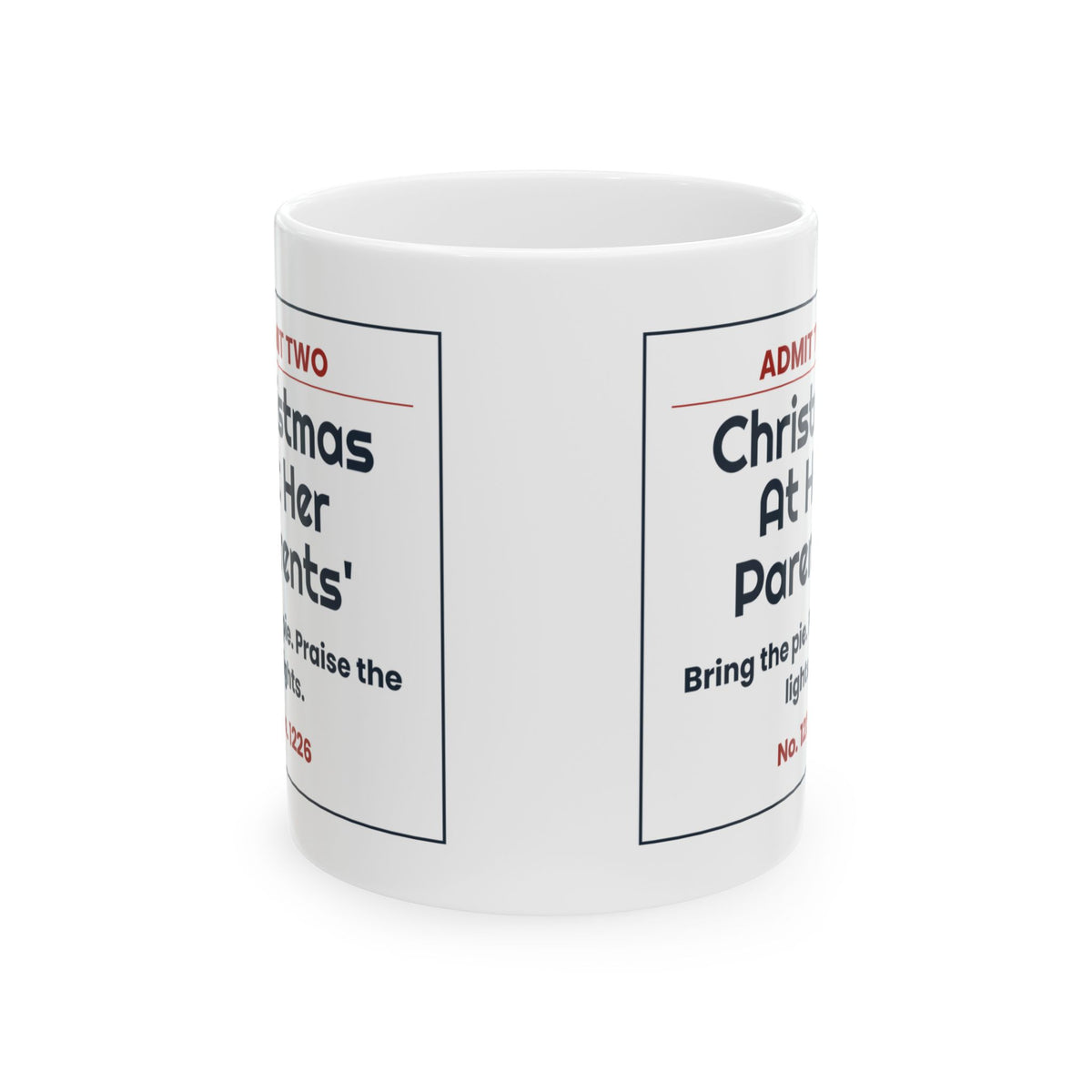 Funny Christmas Coffee Mug Christmas At Her Parents Ticket In-Laws