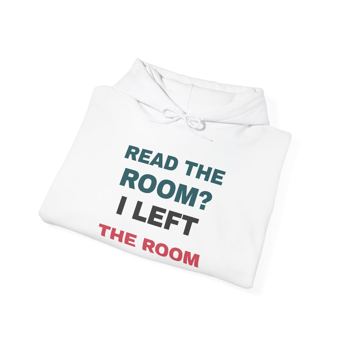 Funny Introvert Hoodie Read The Room I Left The Room