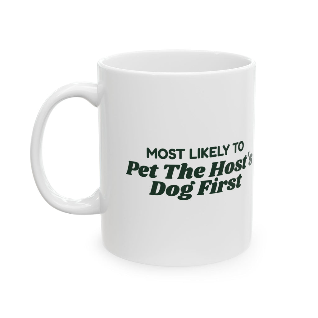 Funny Christmas Family Coffee Mug Most Likely To Pet The Host's Dog First