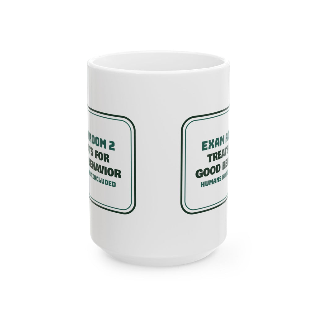 Funny Veterinarian Coffee Mug Treats For Good Behavior Humans Excluded