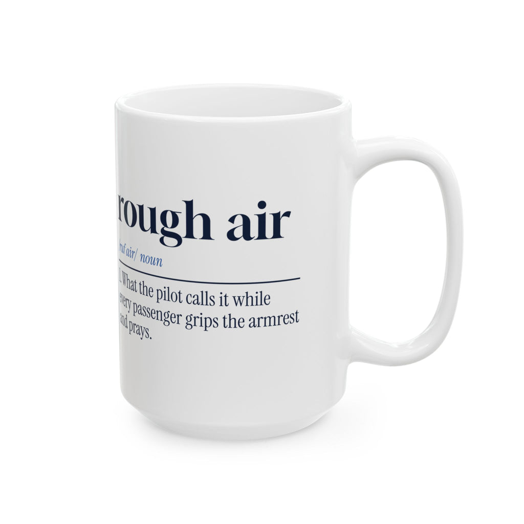 Funny Pilot Coffee Mug Rough Air Definition For Airline Pilots