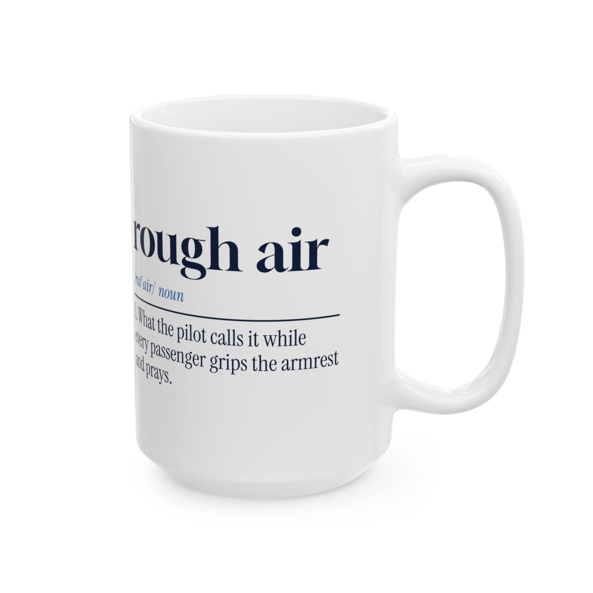 Funny Pilot Coffee Mug Rough Air Definition For Airline Pilots