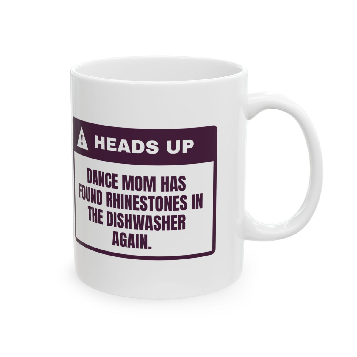 Funny Dance Mom Coffee Mug Rhinestones In The Dishwasher Again
