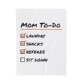 Funny Mom Throw Blanket Mom To Do List Referee