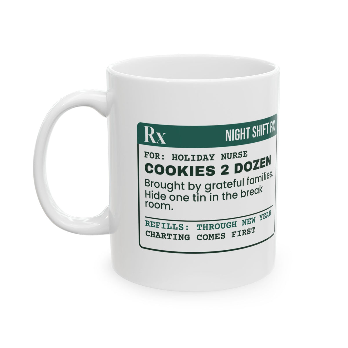 Funny Christmas Nurse Coffee Mug Cookies 2 Dozen Prescription
