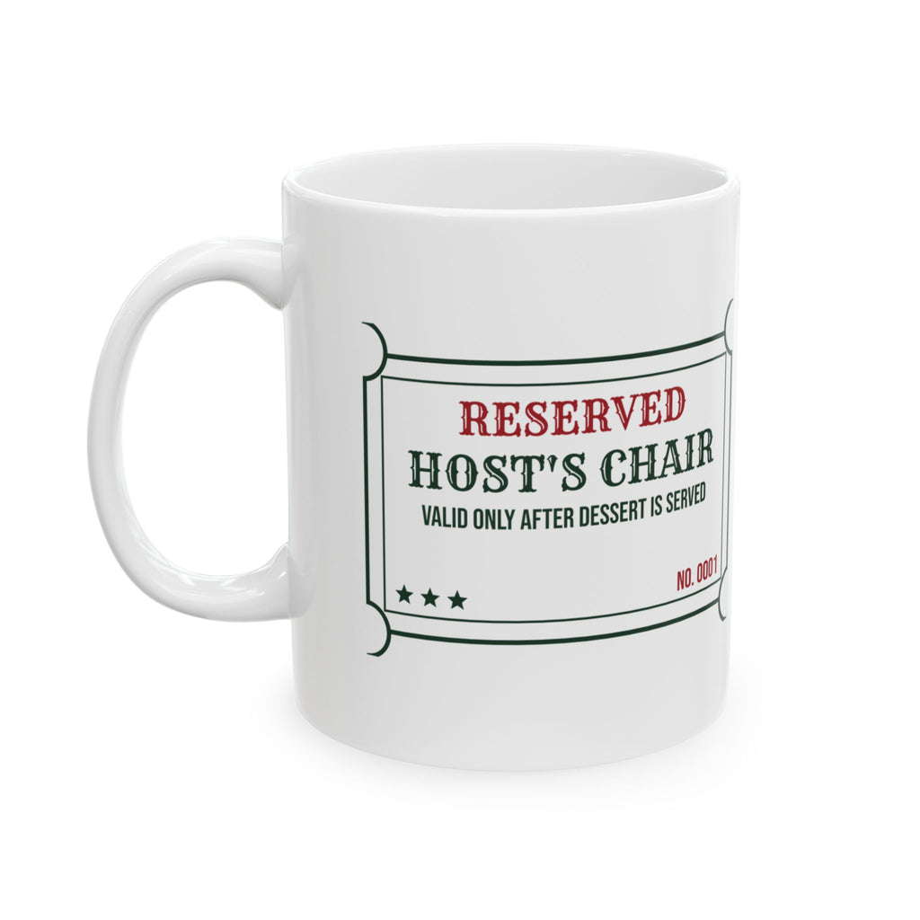 Funny Christmas Hostess Coffee Mug Reserved Host Seat Ticket