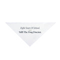 Funny Veterinarian Dog Bandana Eight Years Of School Still The Dog Doctor