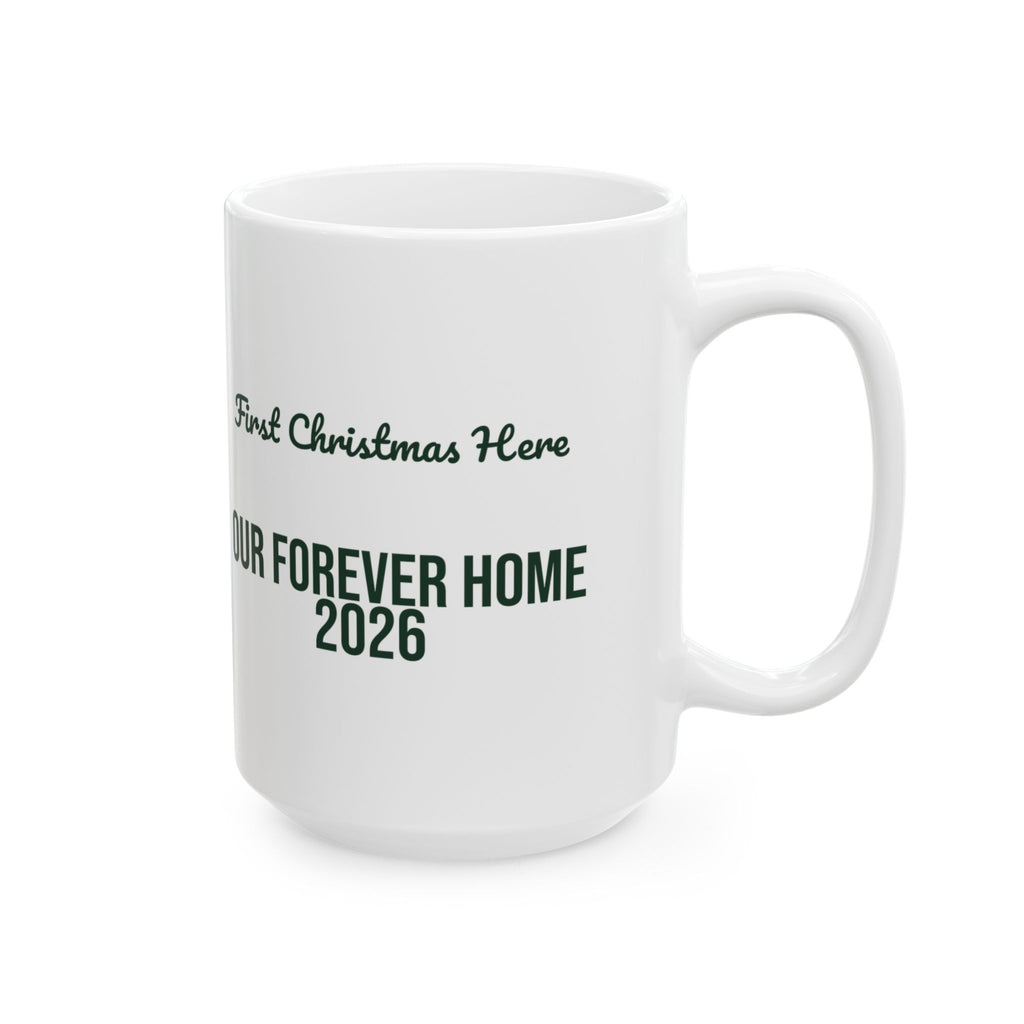 Christmas Coffee Mug First Christmas Here Our Forever Home 2026