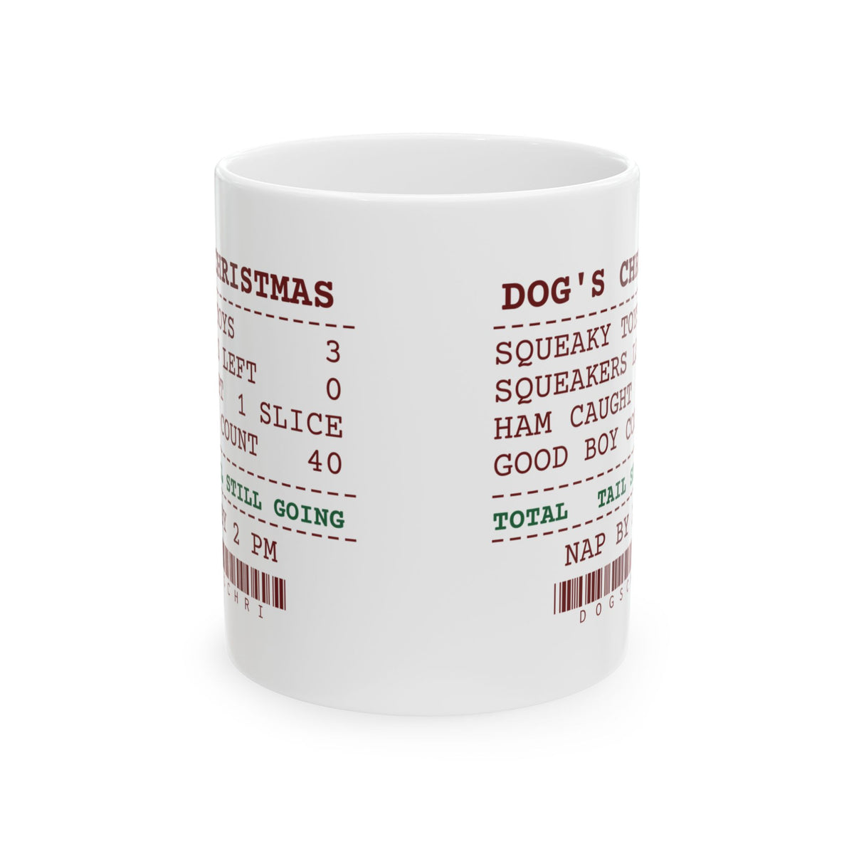 Funny Christmas Dog Coffee Mug Squeakers Left 0 Ham Slices Caught 1
