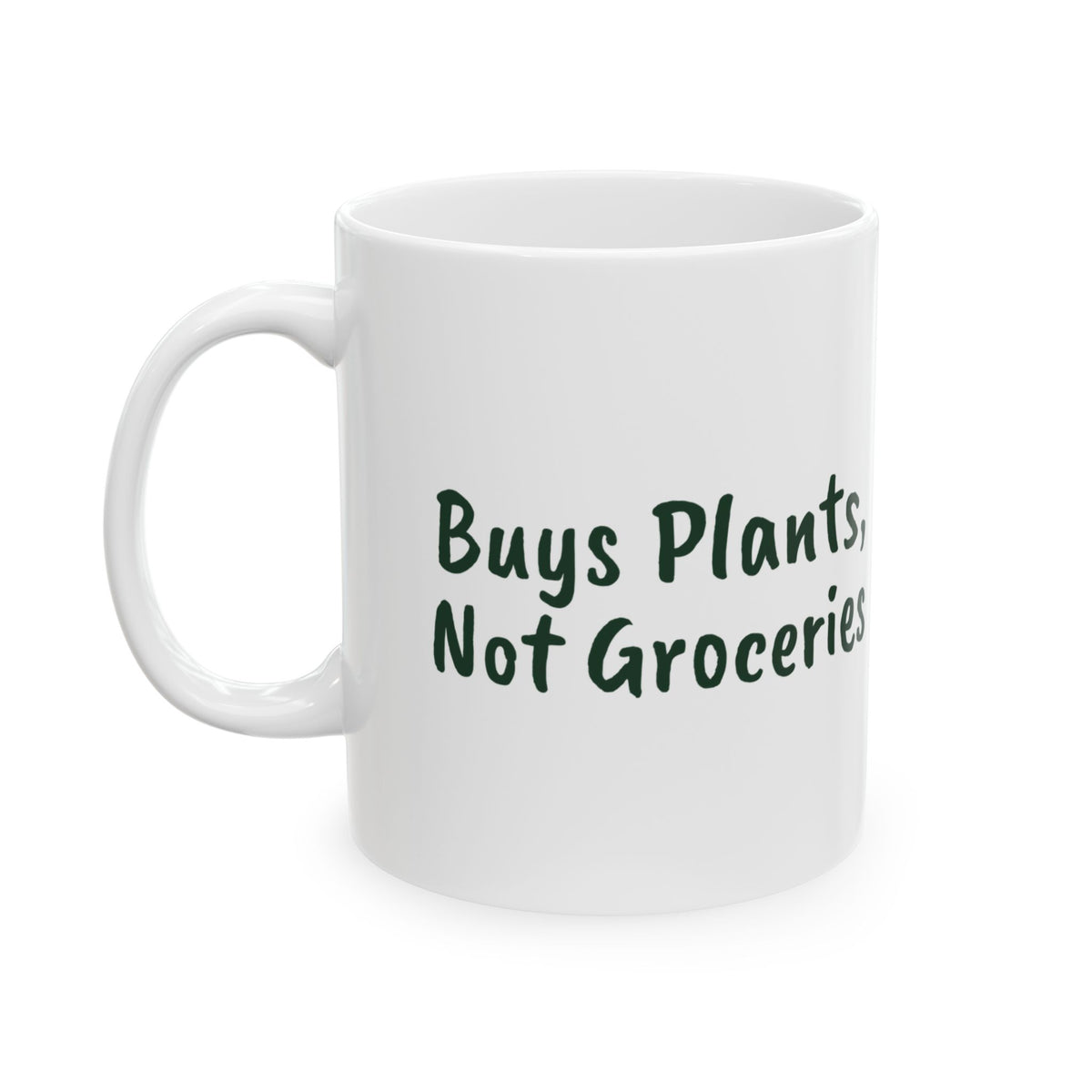 Plant Lover Coffee Mug Buys Plants Not Groceries