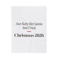 Funny Baby First Christmas Throw Blanket Our Baby Met Santa And Cried