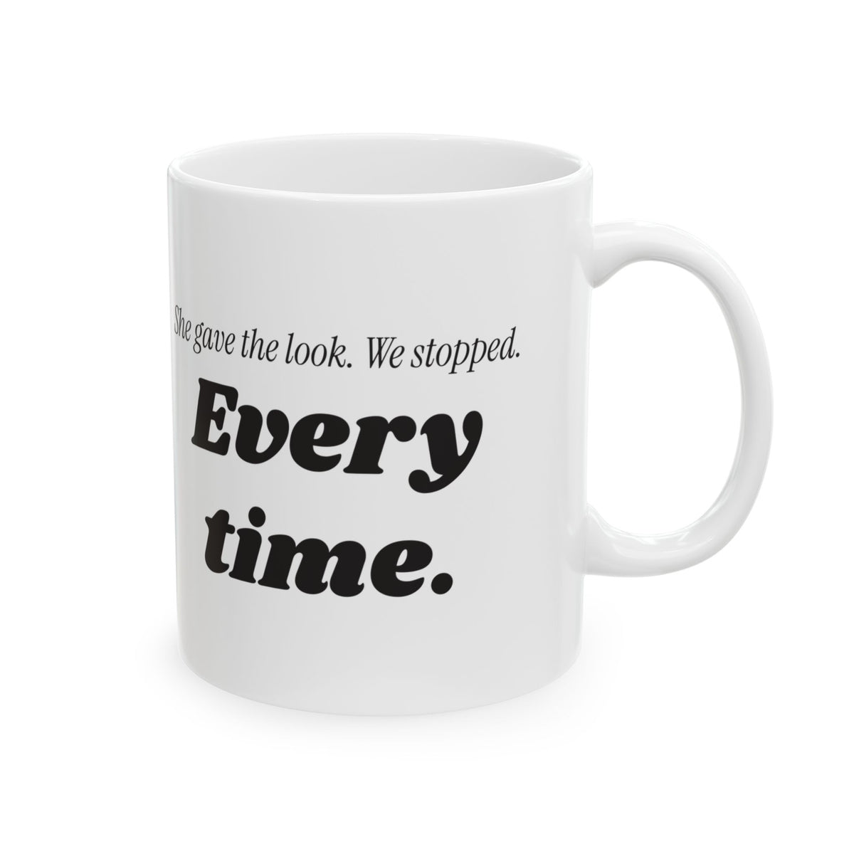 Funny Mom Coffee Mug She Gave The Look For Mom