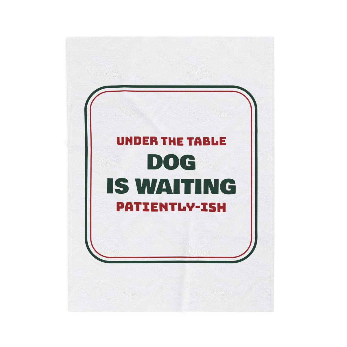 Funny Christmas Dog Throw Blanket Dog Is Waiting Patiently-ish Sign
