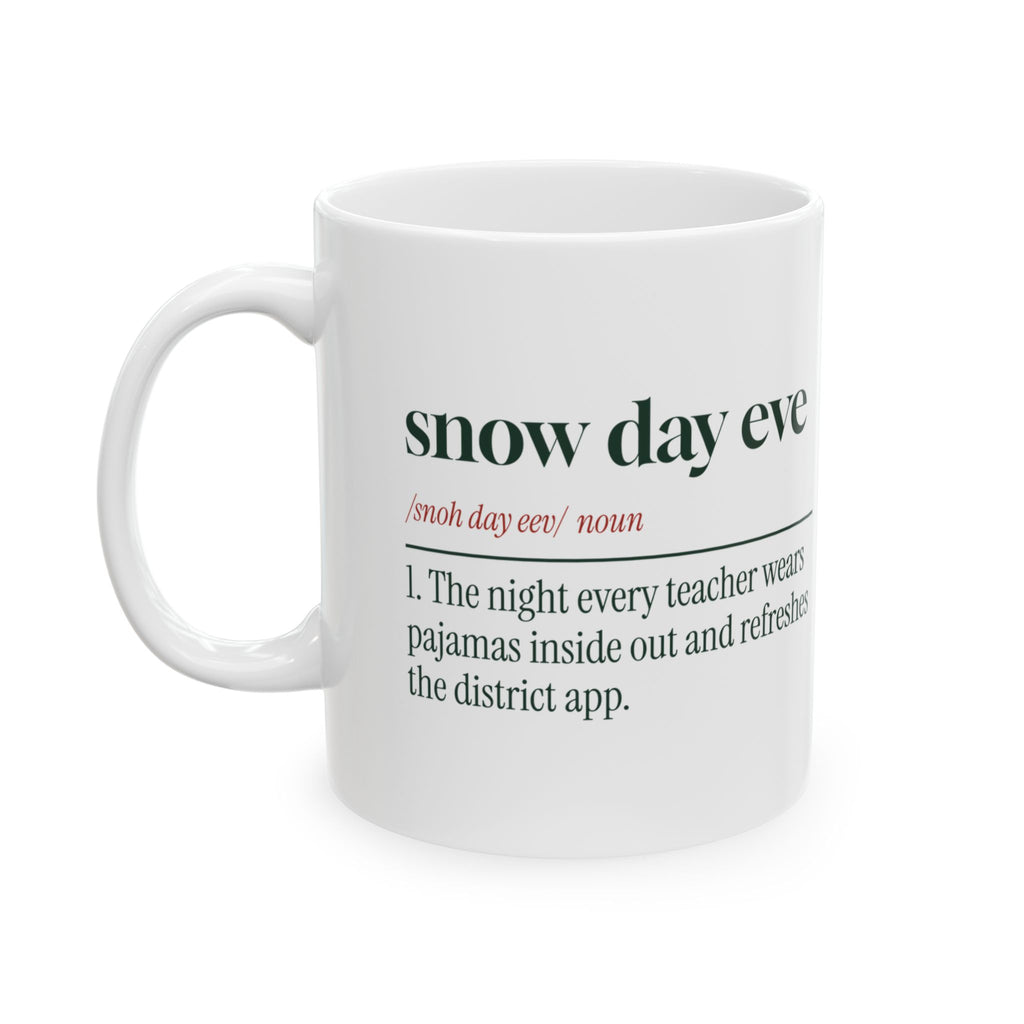Funny Christmas Teacher Coffee Mug Snow Day Eve Definition
