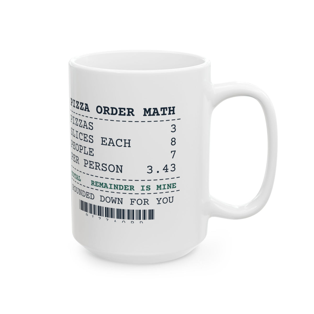 Funny Math Coffee Mug Pizza Order Math Remainder Is Mine For Math Lovers