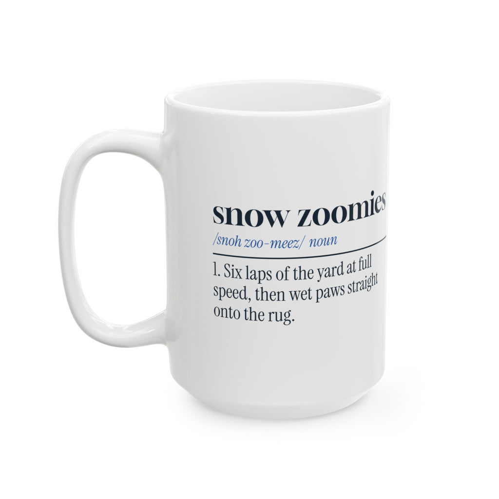 Funny Winter Dog Coffee Mug Snow Zoomies Definition Dog Lover