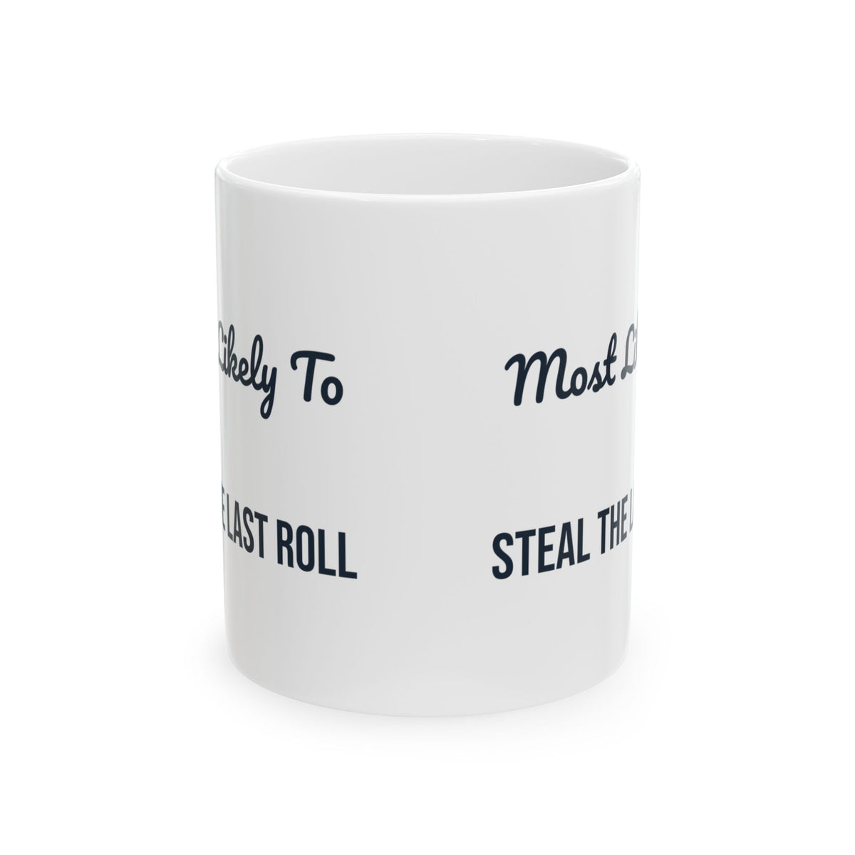 Funny Christmas Sibling Coffee Mug Most Likely To Steal The Last Roll