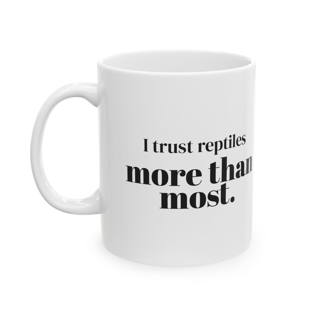 Reptile Coffee Mug I Trust Reptiles More Than Most
