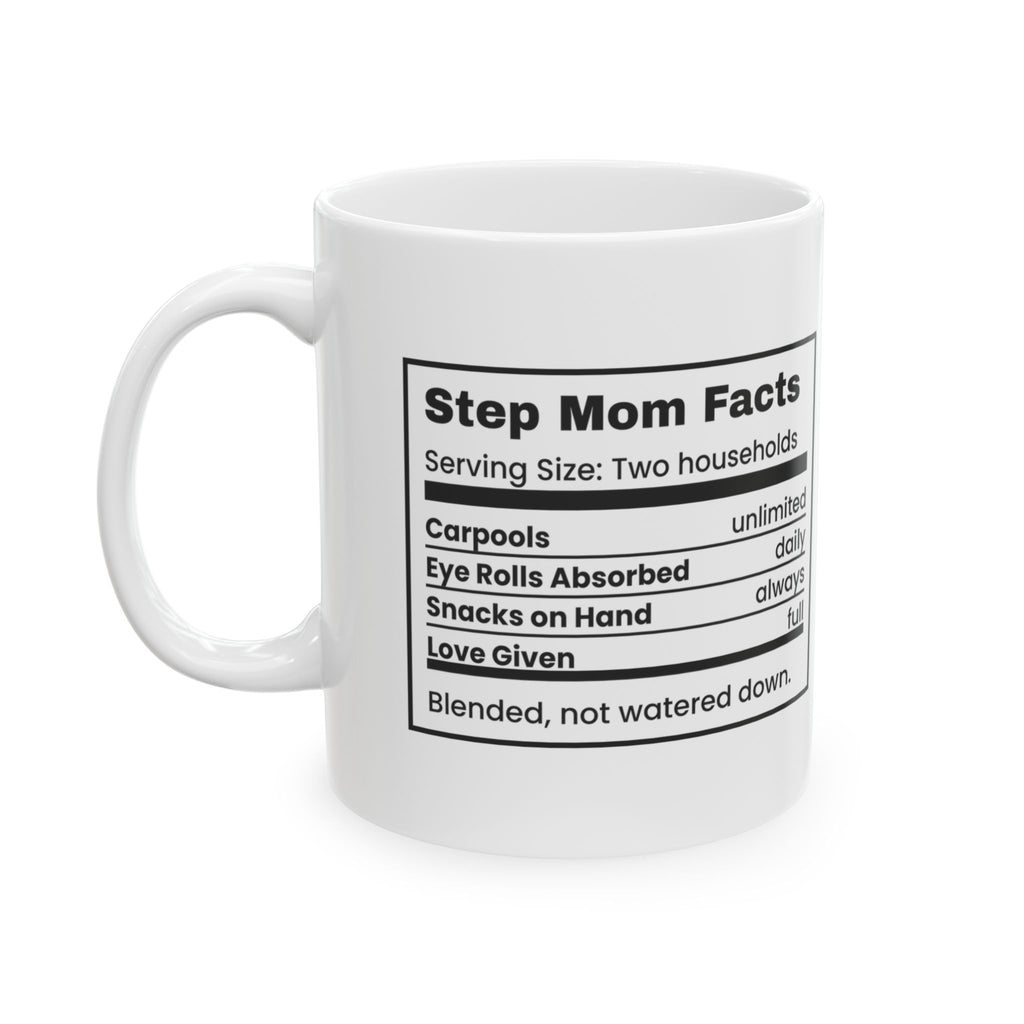 Step Mom Nutrition Facts Coffee Mug Blended Not Watered Down