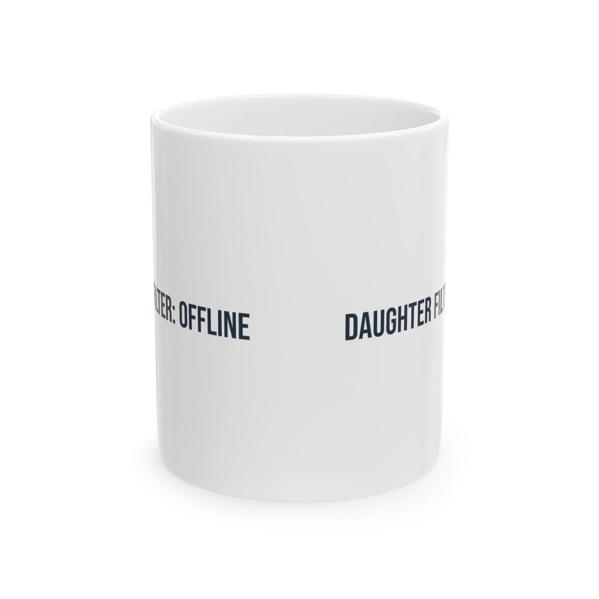Daughter Filter Offline Coffee Mug For Mom