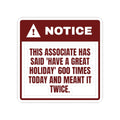 Funny Retail Sticker Have A Great Holiday Meant It Twice For Cashiers
