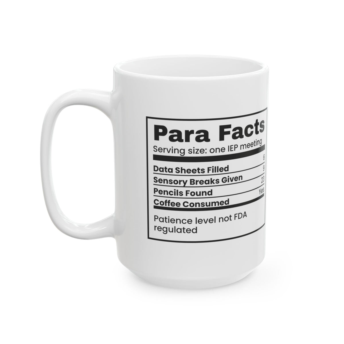 Funny Paraeducator Coffee Mug Nutrition Facts For Teacher Aides
