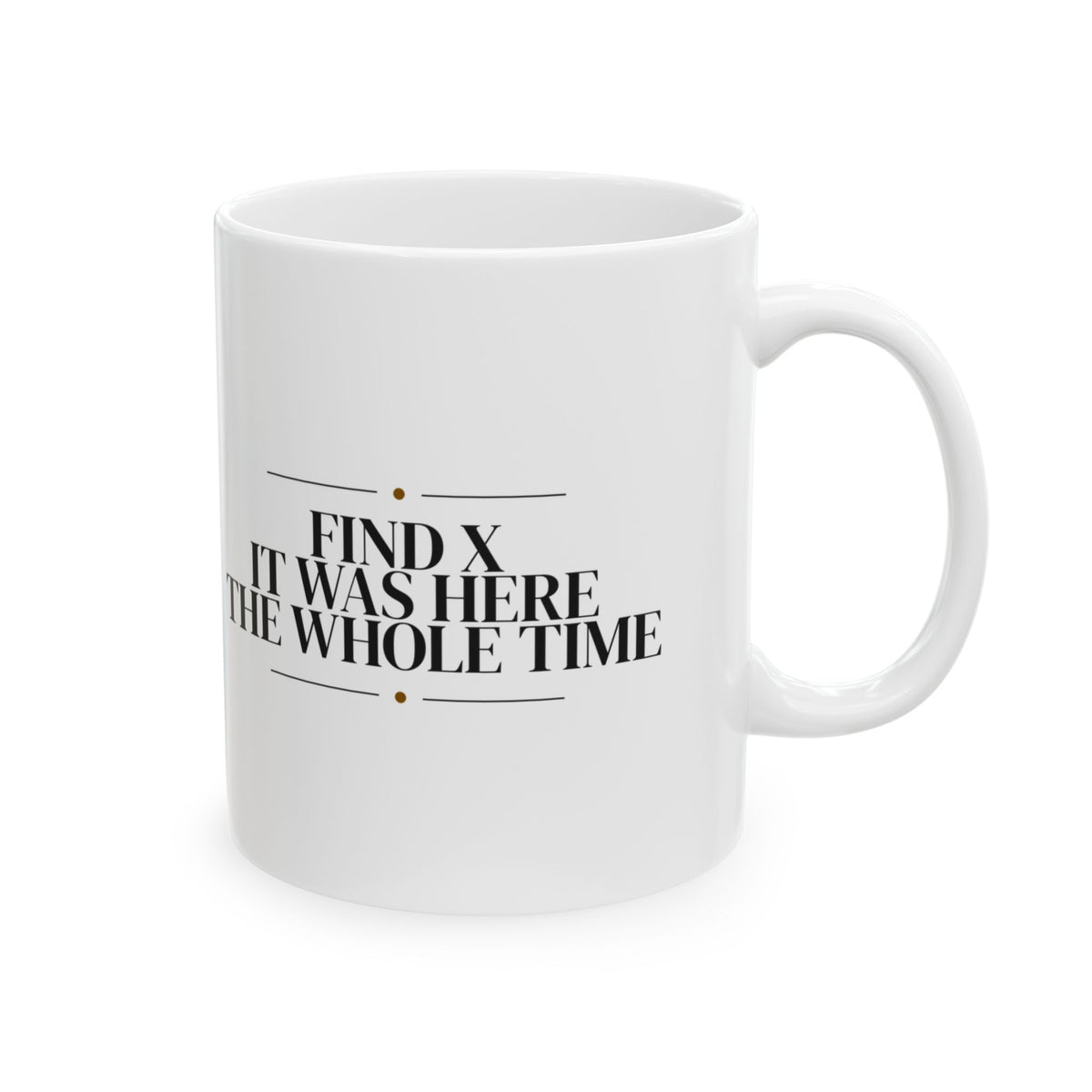 Math Lover Coffee Mug Find X It Was Here