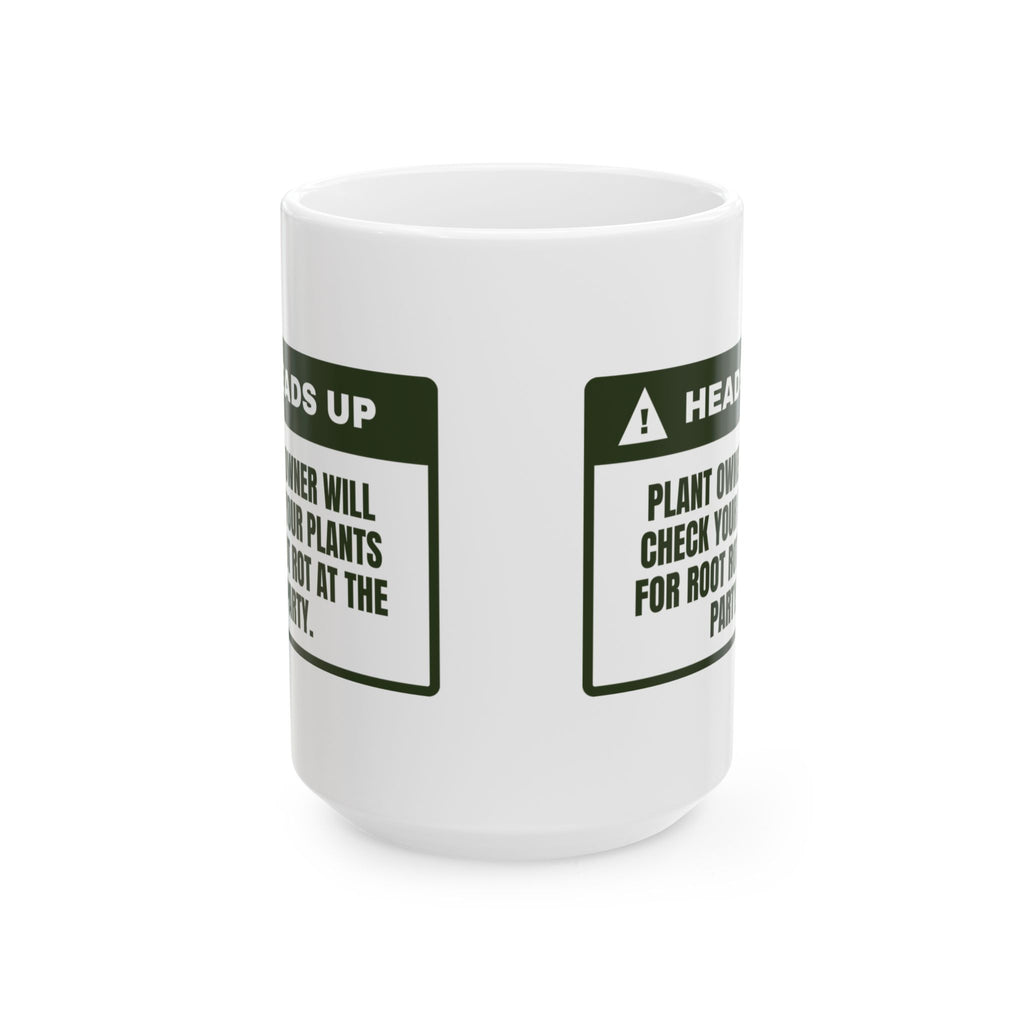 Funny Plant Lover Coffee Mug Checks Your Plants At The Party Warning