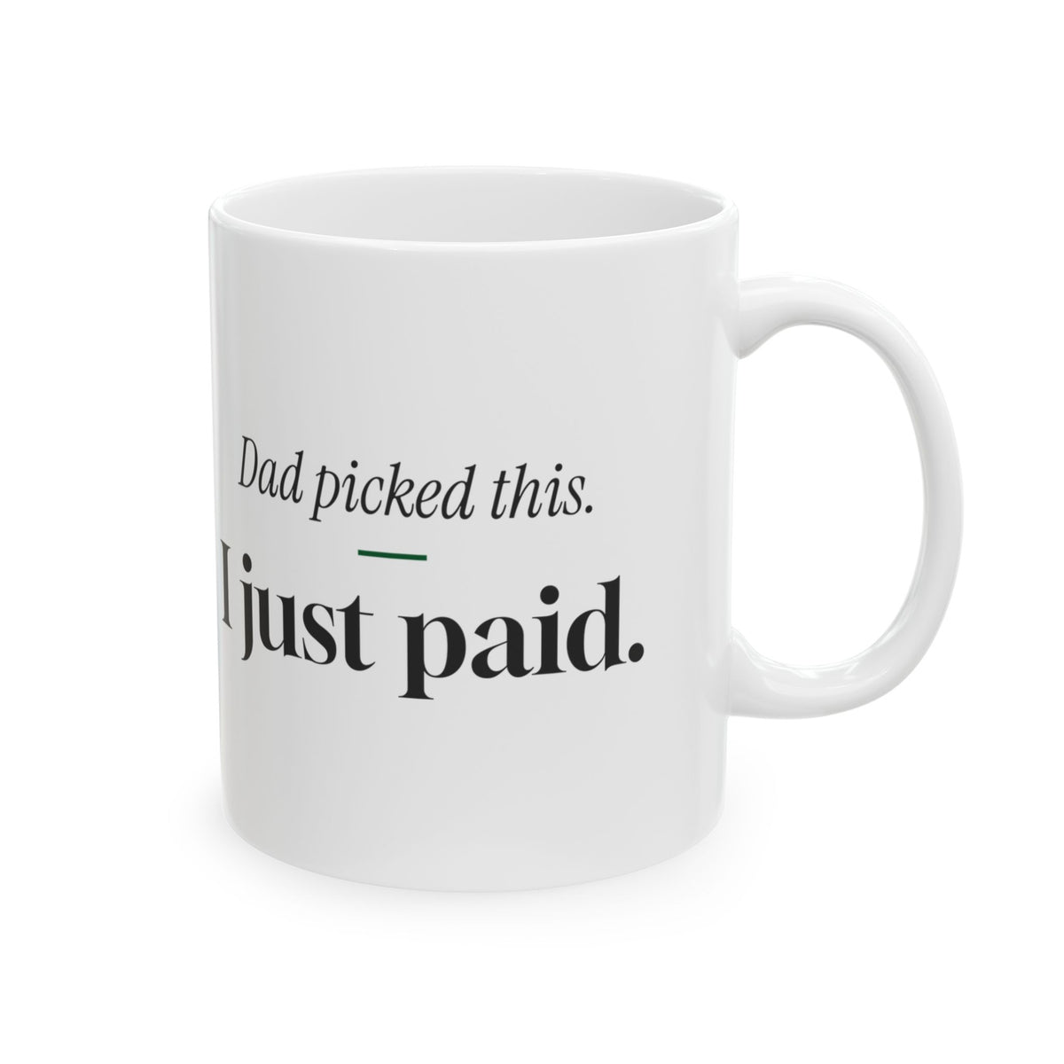 Dad Picked This Coffee Mug For Dad Or White Elephant