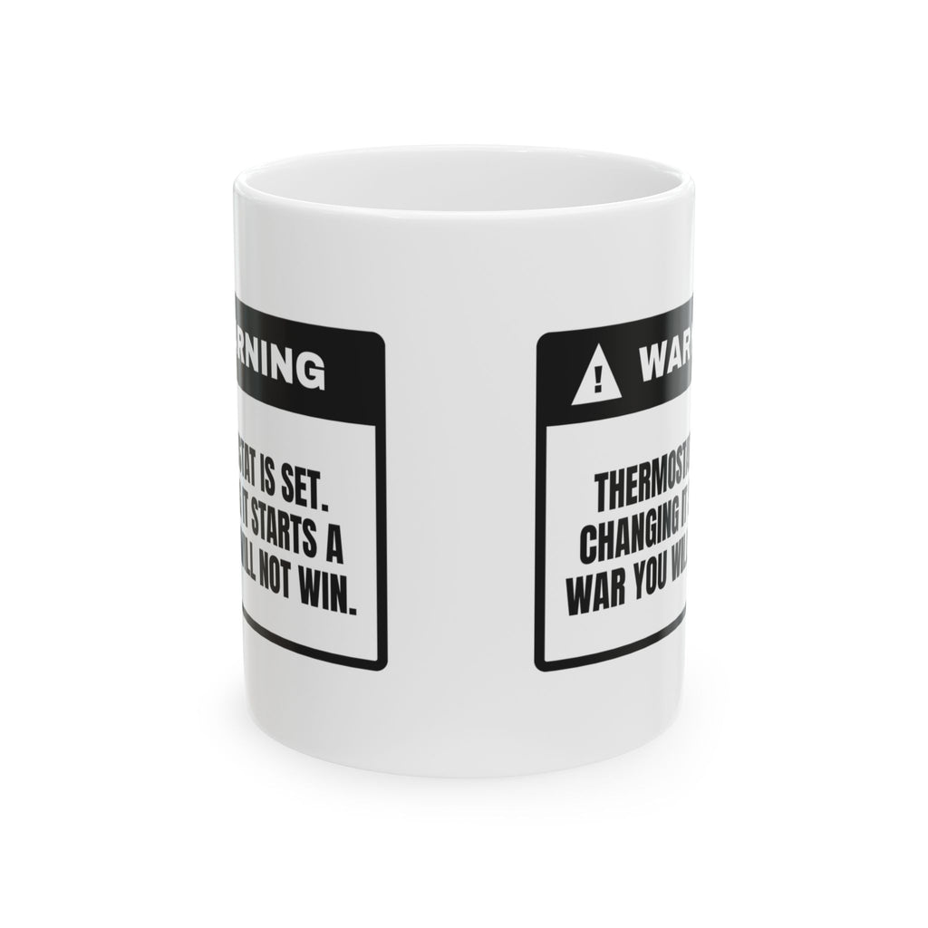 Thermostat Coffee Mug Thermostat Is Set You Will Not Win