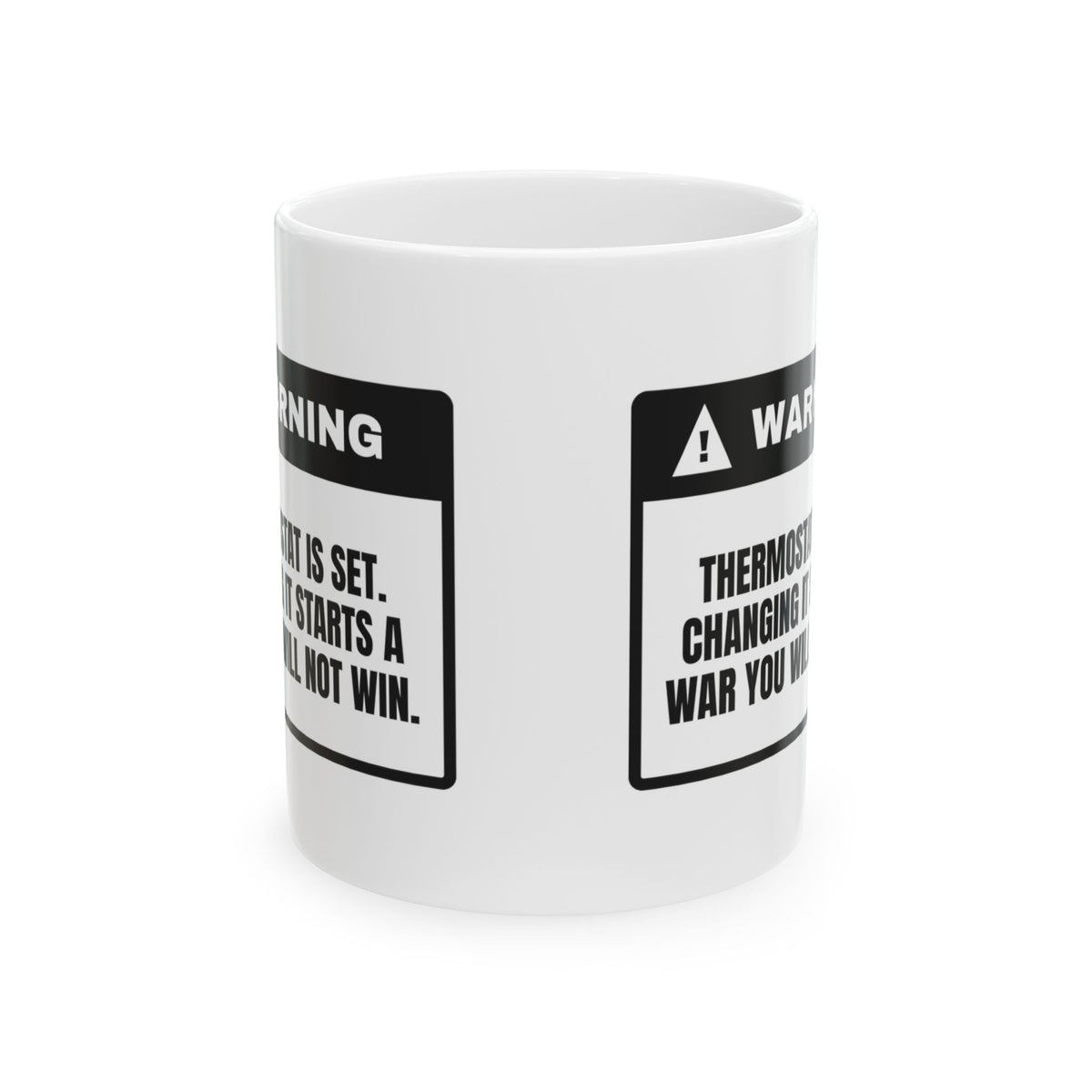 Thermostat Coffee Mug Thermostat Is Set You Will Not Win