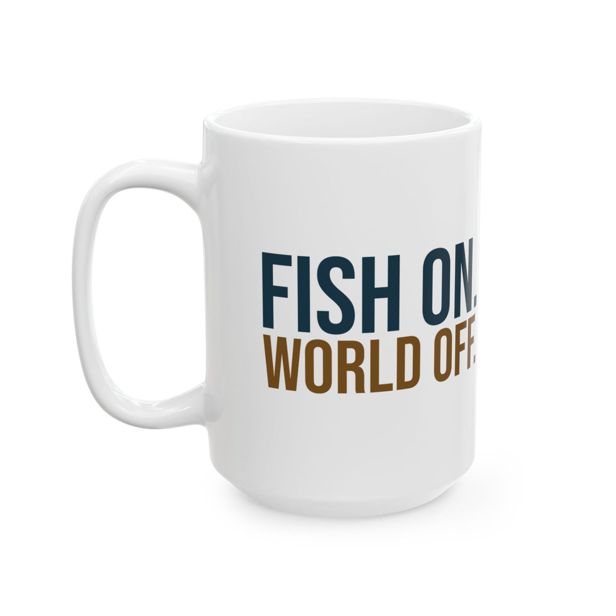 Funny Fishing Coffee Mug Fish On World Off